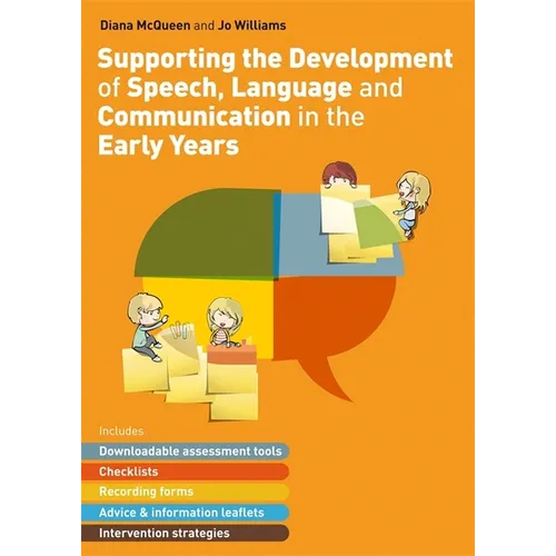 Supporting the Development of Speech, Language and Communication in the Early Years: Includes Downloadable Assessment Tools, Checklists, Recording For