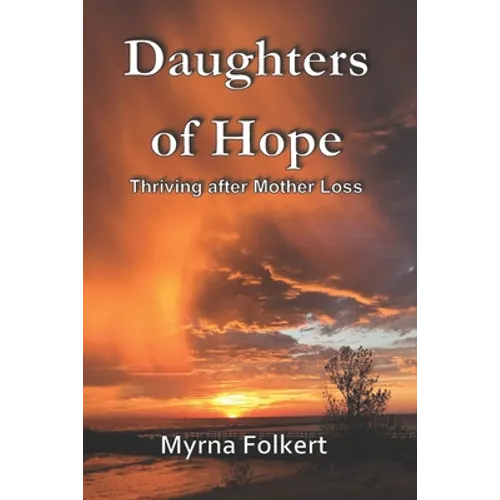 Daughters of Hope: Thriving after Mother Loss