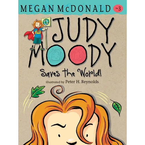 Judy Moody Saves the World!