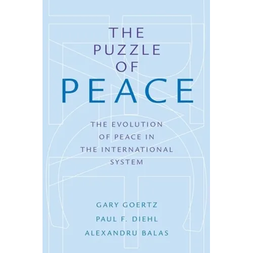 Puzzle of Peace: The Evolution of Peace in the International System