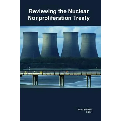 Reviewing the Nuclear Nonproliferation Treaty