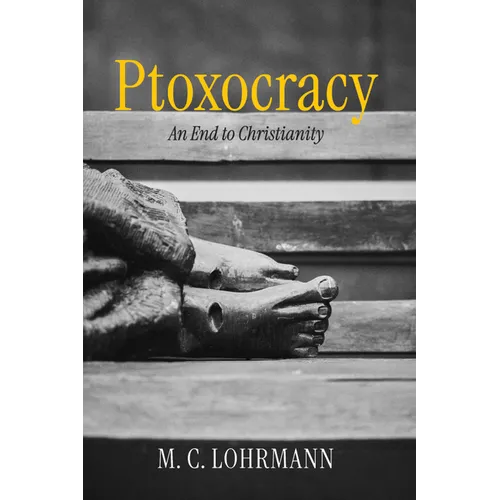 Ptoxocracy: An End to Christianity