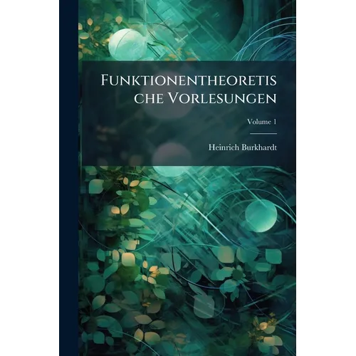 Funktionentheoretische Vorlesungen; Volume 1