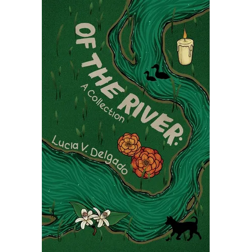 Of the River: A Collection