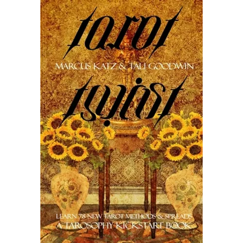 Tarot Twist: 78 New Tarot Reading Methods