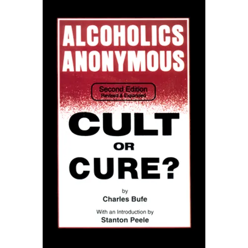 Alcoholics Anonymous: Cult or Cure