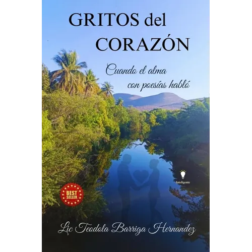 Gritos del Corazon: Cuando el alma con poesías hablo