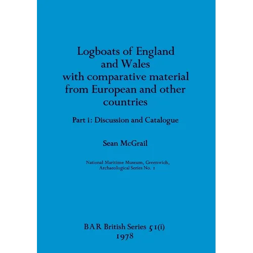 Logboats of England and Wales Part I
