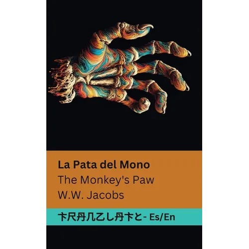 La Pata del Mono / The Monkey's Paw: Tranzlaty Español English