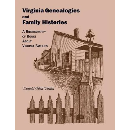 Virginia Genealogies and Family Histories: A Bibliography of Books about Virginia Families