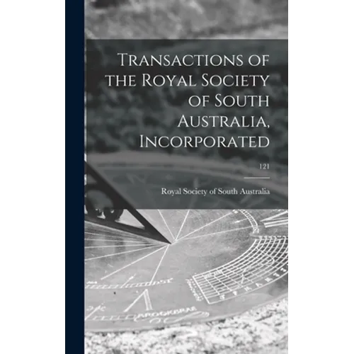 Transactions of the Royal Society of South Australia, Incorporated; 121