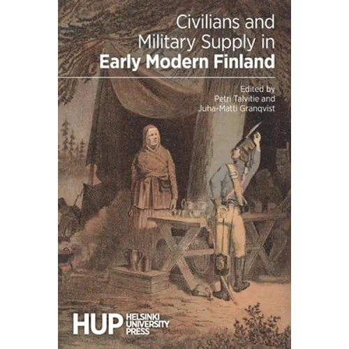 Civilians and Military Supply in Early Modern Finland