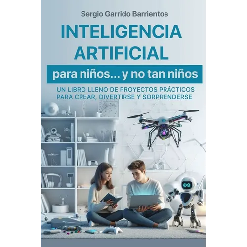 Inteligencia Artificial para niños... y no tan niños