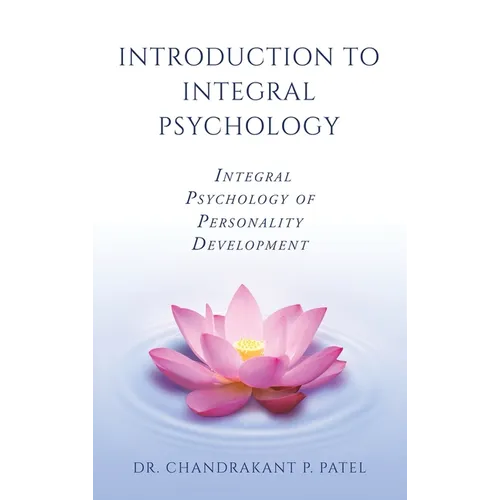 Introduction to Integral Psychology: Integral Psychology of Personality Development