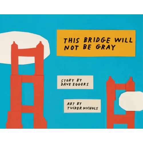 This Bridge Will Not Be Gray