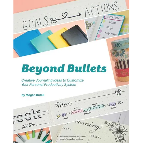 Beyond Bullets: Creative Journaling Ideas to Customize Your Personal Productivity System