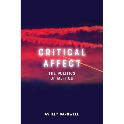 Critical Affect: The Politics of Method
