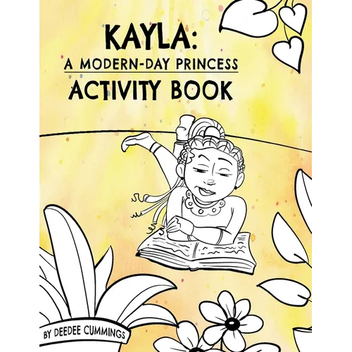 Kayla: A Modern-Day Princess Activity Book