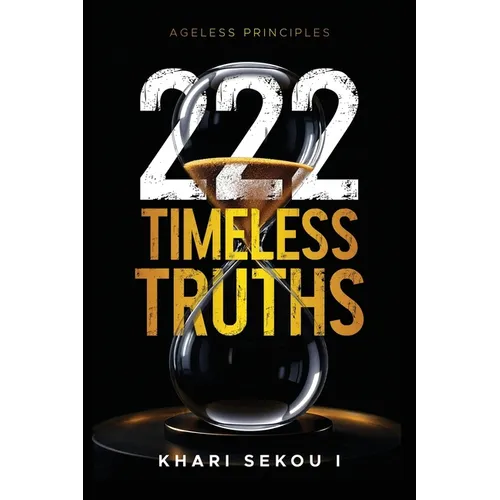 222 Timeless Truths: Ageless Principles