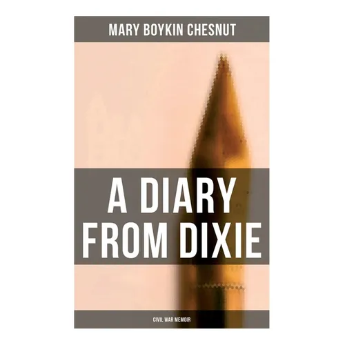 A Diary From Dixie (Civil War Memoir)