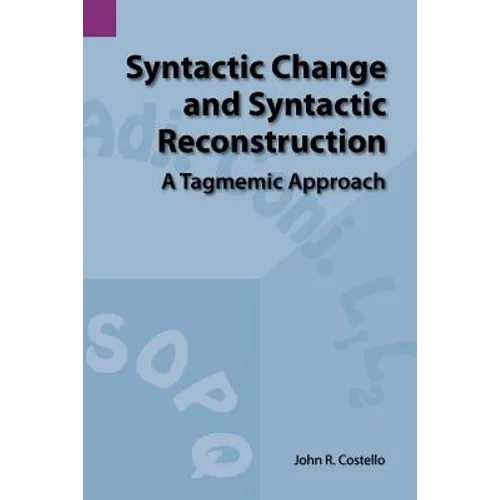 Syntactic Change and Syntactic Reconstruction: A Tagmemic Approach