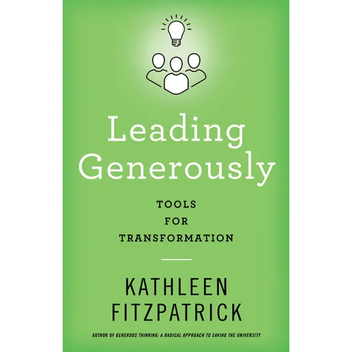 Leading Generously: Tools for Transformation
