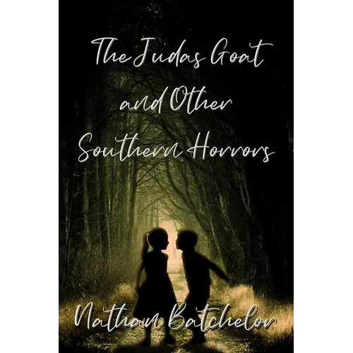 The Judas Goat and Other Southern Horrors
