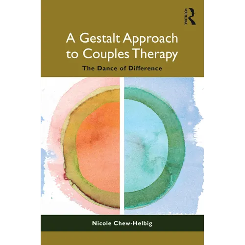 A Gestalt Approach to Couples Therapy: The Dance of Difference
