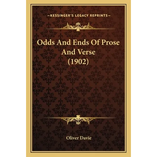 Odds And Ends Of Prose And Verse (1902)