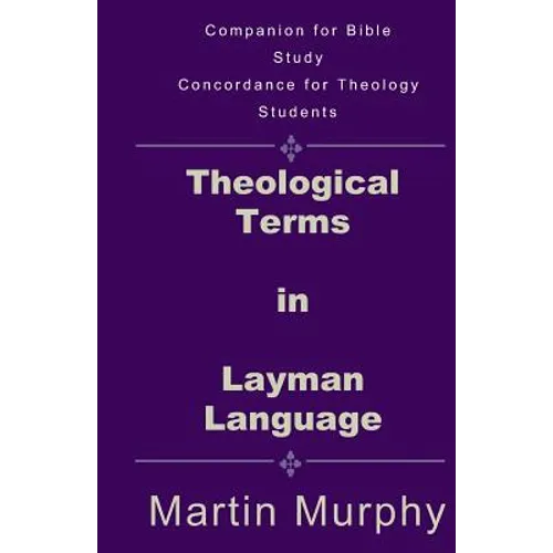 Theological Terms in Layman Language: The Doctrine of Sound Words