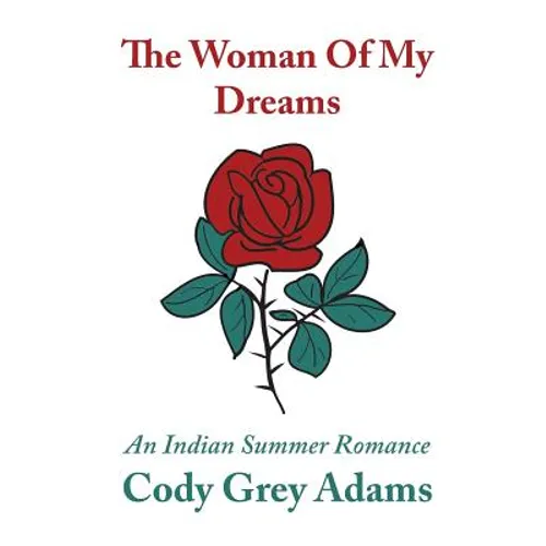 The Woman Of My Dreams: an Indian summer romance