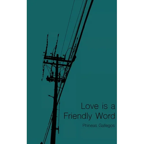 Love is a Friendly Word