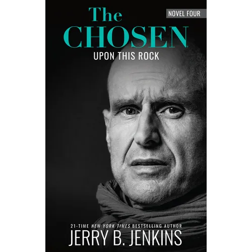 The Chosen: Upon This Rock: : A Novel Based on Season 4 of the Critically Acclaimed TV Series