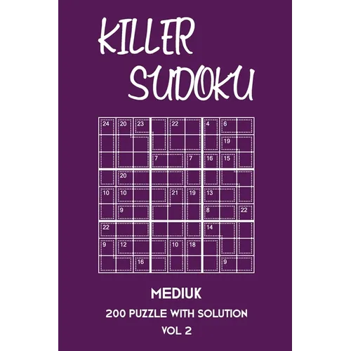 Killer Sudoku Medium 200 Puzzle With Solution Vol 2: 9x9, Advanced sumoku Puzzle Book, 2 puzzles per page