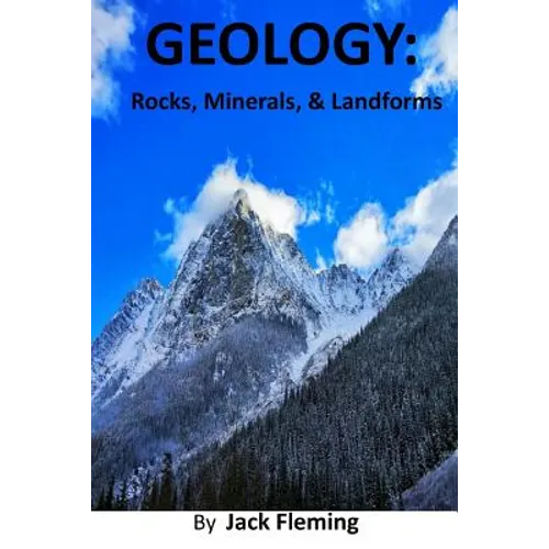 Geology: Rocks, Minerals, and Landforms