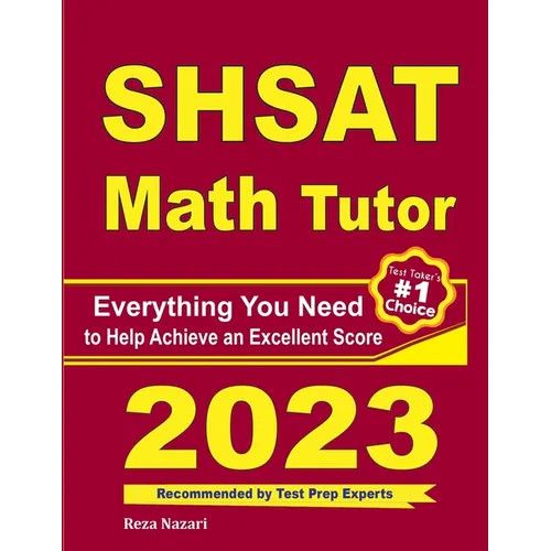 SHSAT Math Tutor: Everything You Need to Help Achieve an Excellent Score