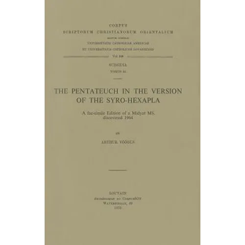 The Pentateuch in the Version of the Syro-Hexapla. a Facsimile Edition of a Midyat Ms. Discovered 1964