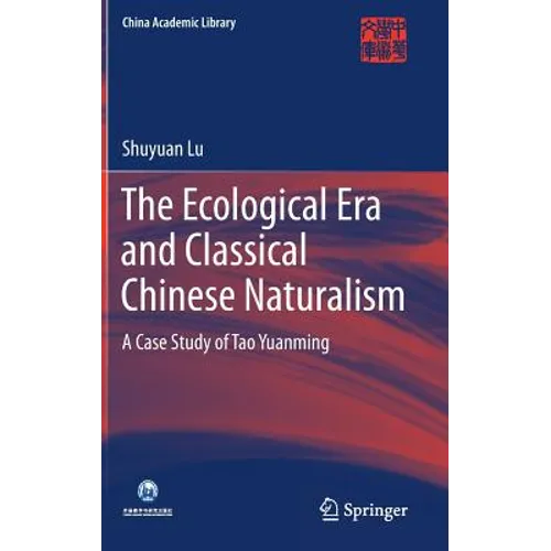 The Ecological Era and Classical Chinese Naturalism: A Case Study of Tao Yuanming