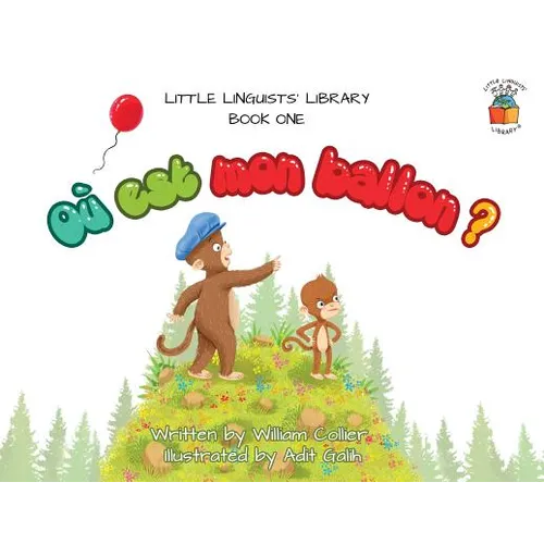 Little Linguists' Library, Book One (French): Où est mon ballon ?