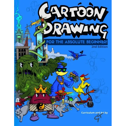 Cartoon Drawing: For The Absolute Beginner