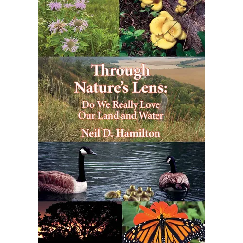 Through Nature's Lens: Do We Really Love Our Land and Water [With Book(s)]