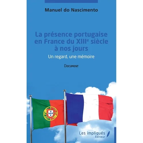 La présence portugaise en France du XIII ème siècle à nos jours: Document