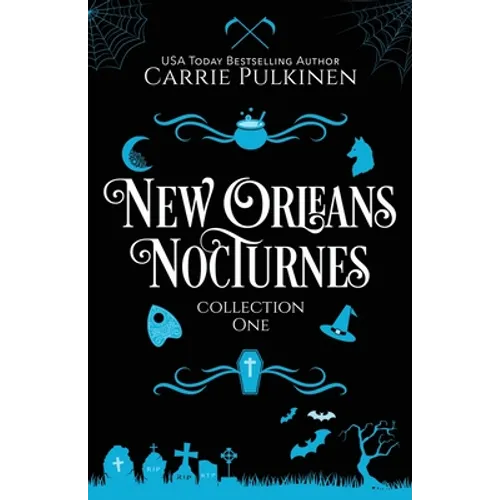 New Orleans Nocturnes Collection 1: A Frightfully Funny Paranormal Romantic Comedy Collection