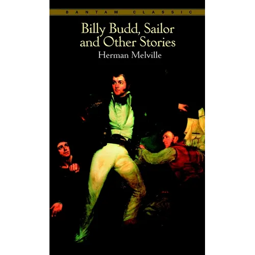 Billy Budd, Sailor, and Other Stories