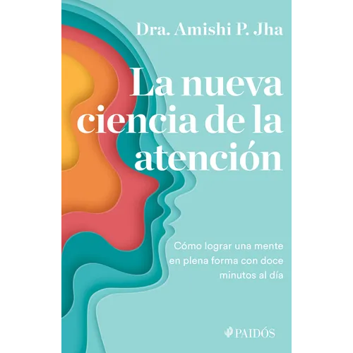 La Nueva Ciencia de la Atención