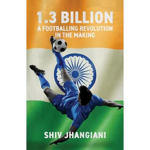 1.3 Billion: A Footballing Revolution in the Making