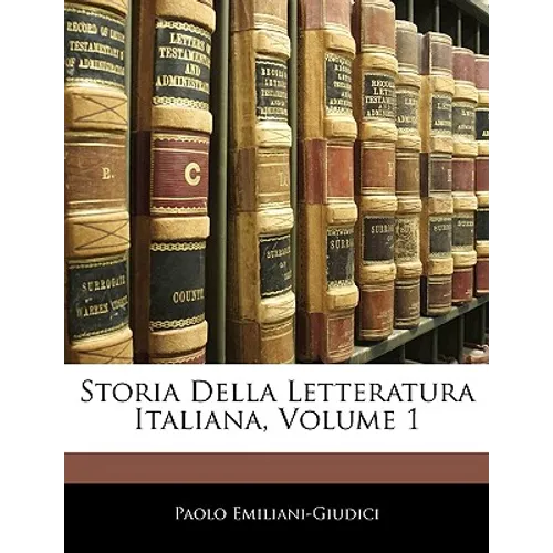 Storia Della Letteratura Italiana, Volume 1