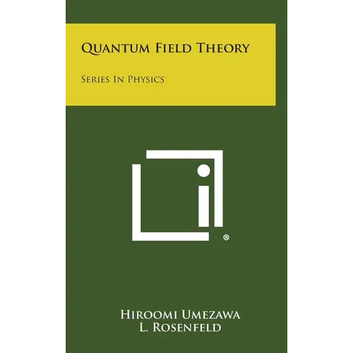 Quantum Field Theory: Series In Physics