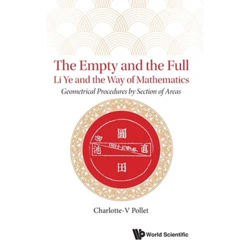 The Empty and the Full: Li Ye and the Way of Mathematics
