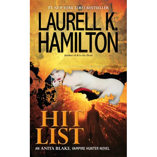 Hit List: An Anita Blake, Vampire Hunter Novel